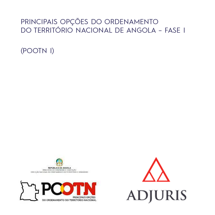 magem alusiva ao projeto : principais opções do ordenamento do território nacional de angola - pootn - fase 1